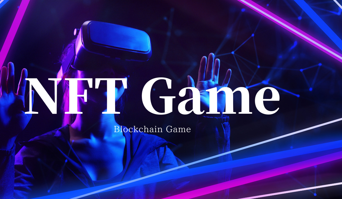 NFTゲーム（Game-Fi）とは？特徴や稼ぐ方法、おすすめの人気ゲームを徹底解説